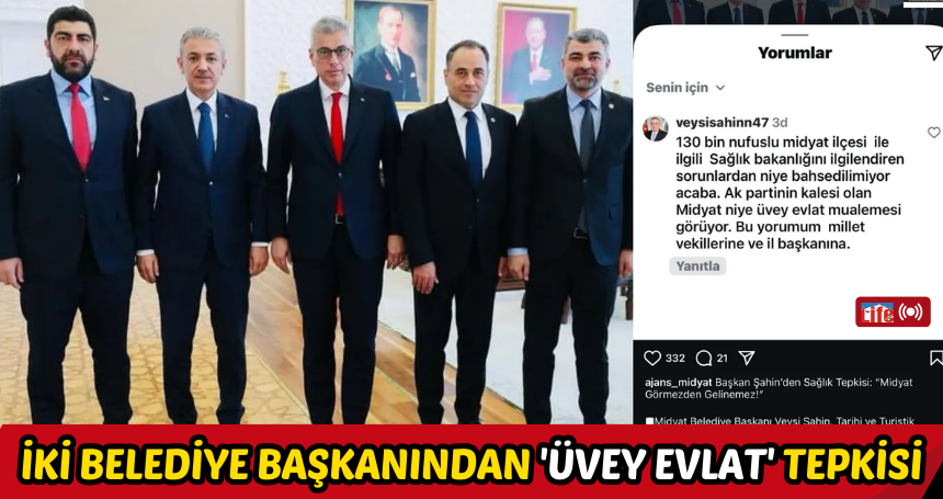 İki belediye başkanından 'Üvey Evlat' tepkisi
