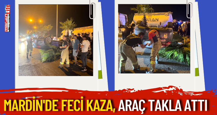 Mardin'de feci kaza, araç takla attı
