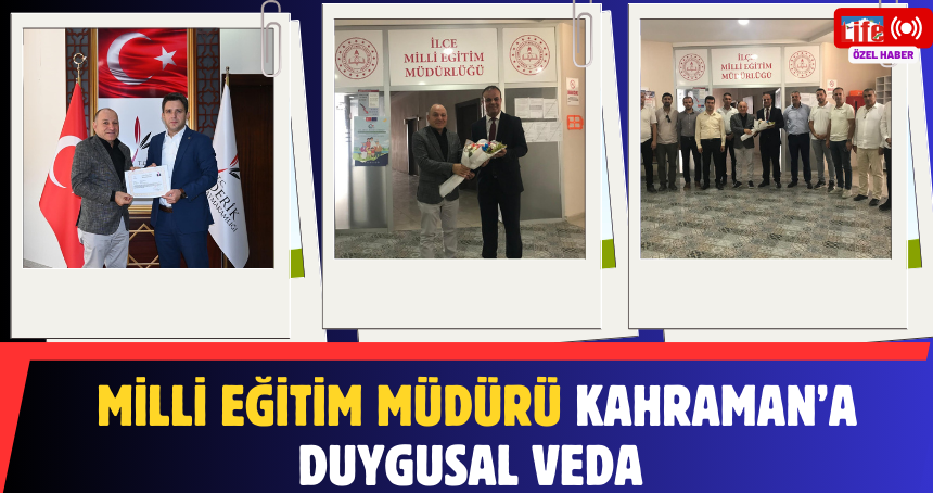 Milli Eğitim Müdürü Derik'ten ayrıldı
