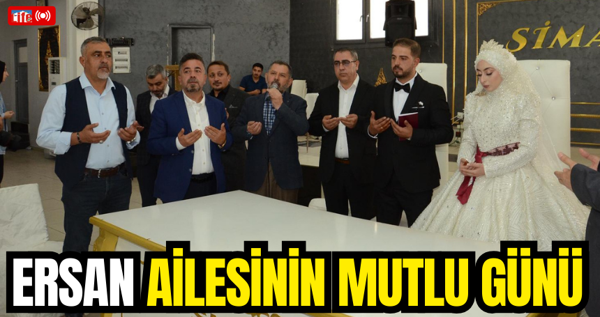 Ersan ailesinin mutlu günü