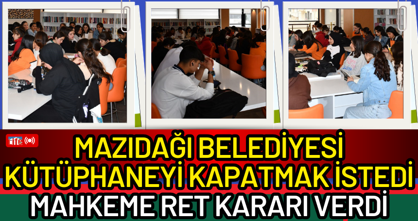 Mazıdağı Belediyesi kütüphaneyi kapatmak istedi, mahkeme ret kararı verdi