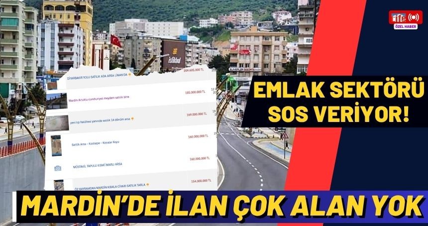 Mardin’de ilan çok, alan yok! Binlerce Emlak ve Araç Satışta
