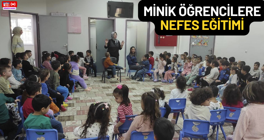 Mardin'de Minik Öğrencilere Nefes Eğitimi