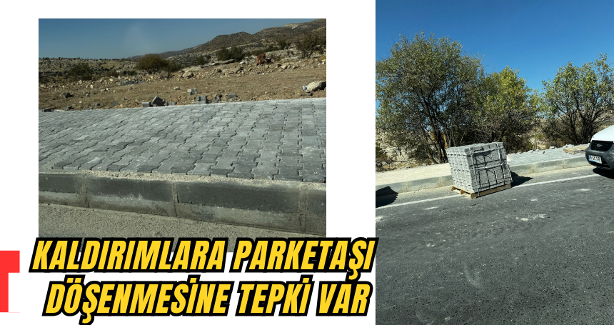 Kaldırımlara parke taşı döşenmesine tepki var