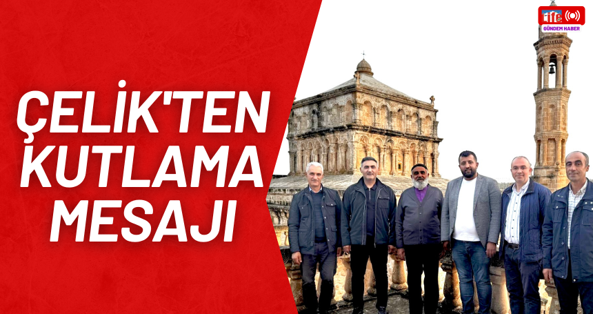 Çelik'ten Kutlama Mesajı