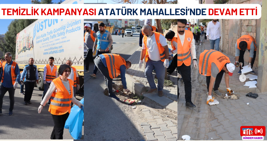 Temizlik Kampanyası Atatürk Mahallesi’nde Devam Etti