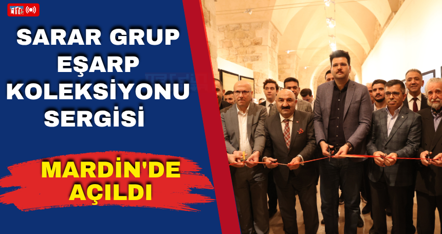 Sarar Grup Eşarp Koleksiyonu sergisi Mardin'de açıldı