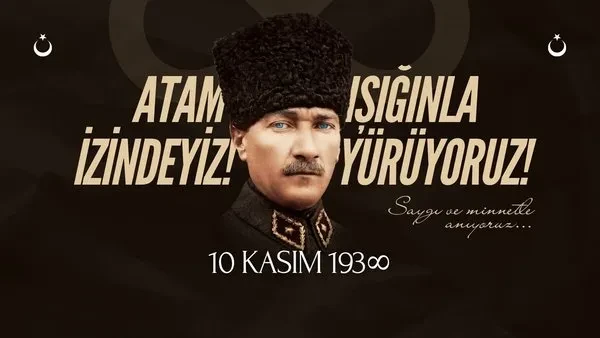 10 Kasım Atatürk'ü Anma Günü Mesajları: En anlamlı, duygulu, coşkulu ...