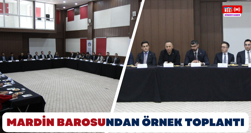 Mardin barosundan örnek toplantı