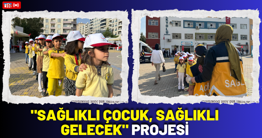 Mardin'de "Sağlıklı Çocuk, Sağlıklı Gelecek" Projesi gerçekleştirildi