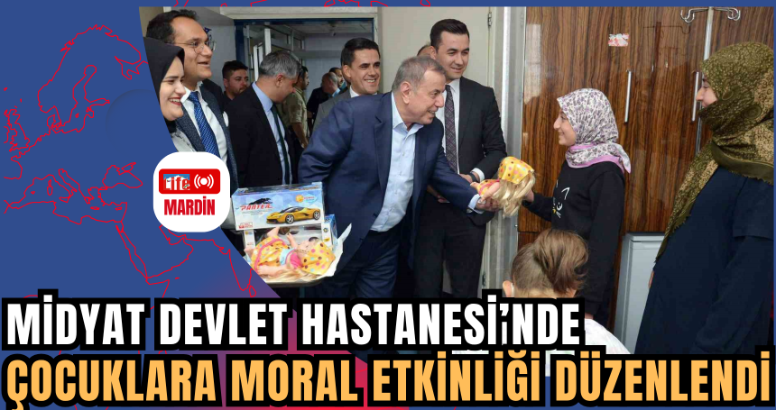 Midyat Devlet Hastanesi’nde Çocuklara Moral Etkinliği Düzenlendi