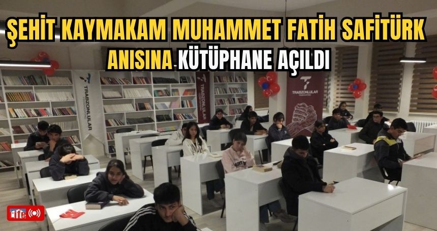 Mardin'de şehit Kaymakam Muhammet Fatih Safitürk anısına kütüphane açıldı