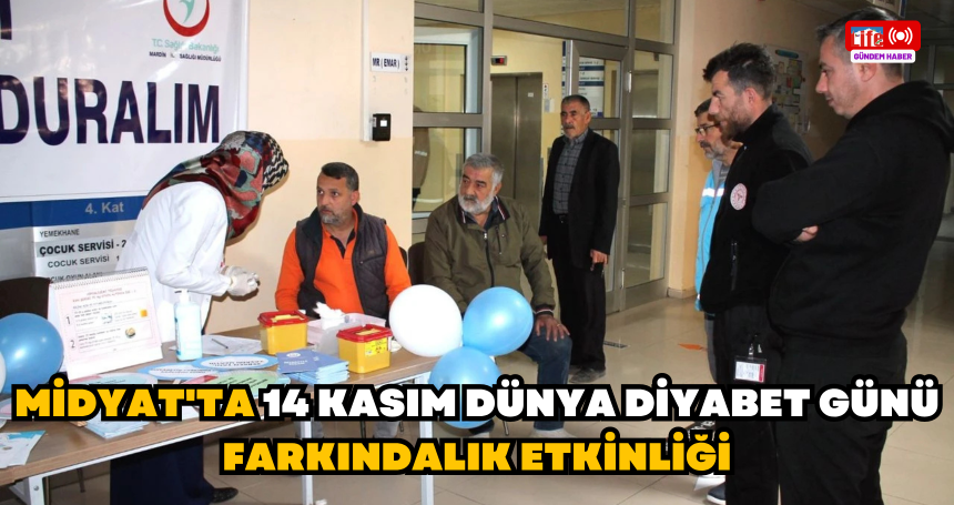 Midyat'ta 14 Kasım Dünya Diyabet Günü Farkındalık Etkinliği