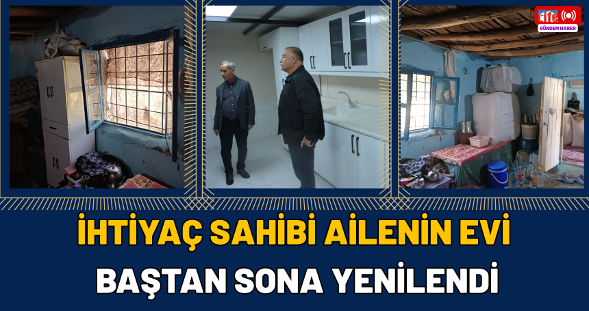 İhtiyaç Sahibi Ailenin Evi Baştan Sona Yenilendi