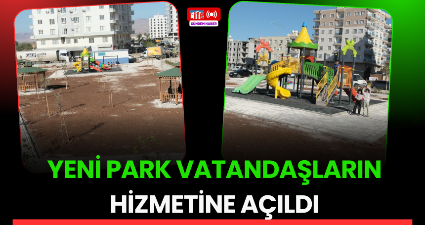 Yeni park vatandaşların hizmetine açıldı