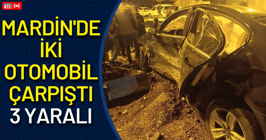 Mardin'de iki otomobil çarpıştı: 3 yaralı