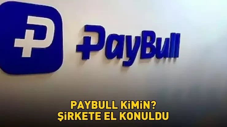 PayBull kimin? PayBull'un sahibi kim? PayBull'a neden el konuldu?