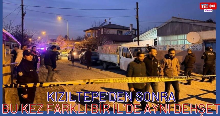 Kızıltepe’den Sonra Bu Kez Farklı Bir İl’de Aynı Dehşet