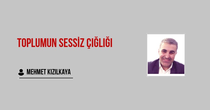 Toplumun Sessiz Çığlığı