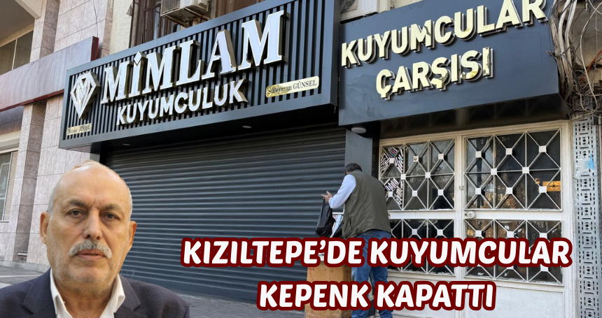 Kuyumcular Ulaş Delener’in Ölümü İçin Kepenk Kapattı