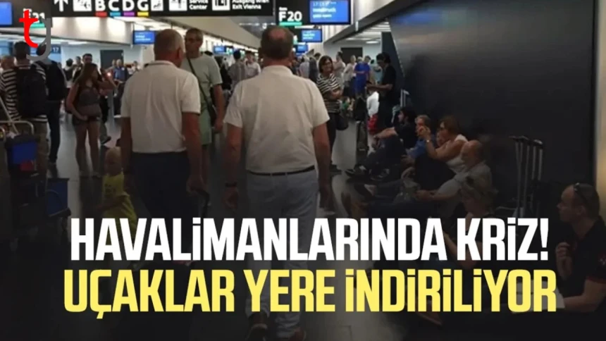 Havalimanlarında büyük kriz! Uçaklar yere indiriliyor