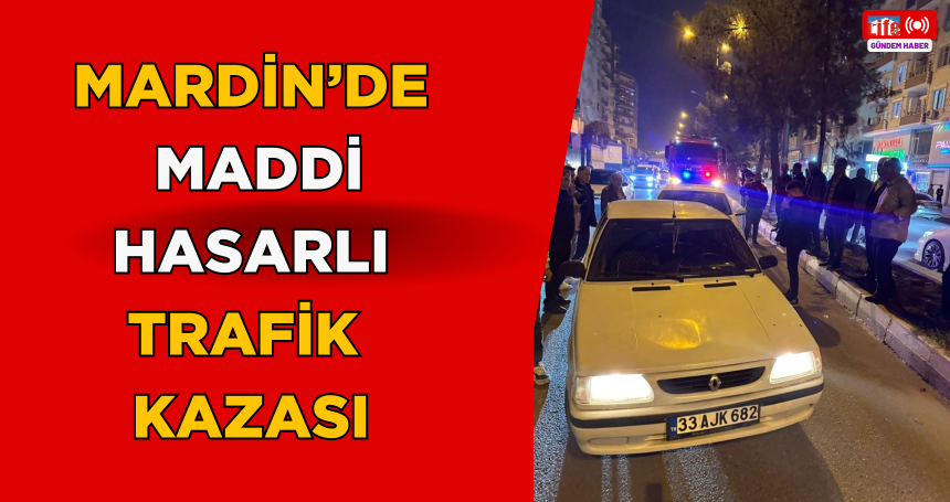 Mardin’de maddi hasarlı trafik kazası