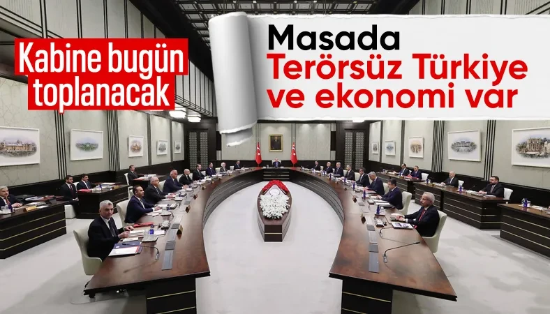 Kabine, Beştepe’de bugün toplanacak: İşte masadaki konular