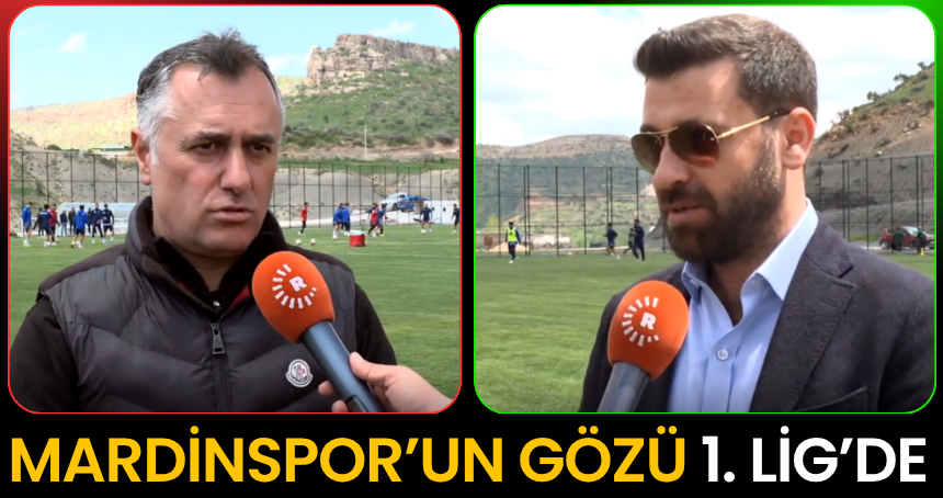 Mardinspor’un gözü 1. Lig’de: ‘Finali Diyarbakır’da Muşspor ile oynamak istiyoruz’